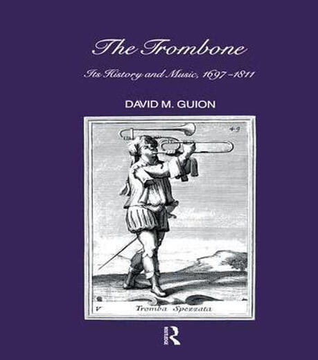 【2-4周达】Trombone: Its History and Music, 1697-1811