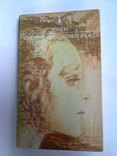 Ghosts and Other Plays