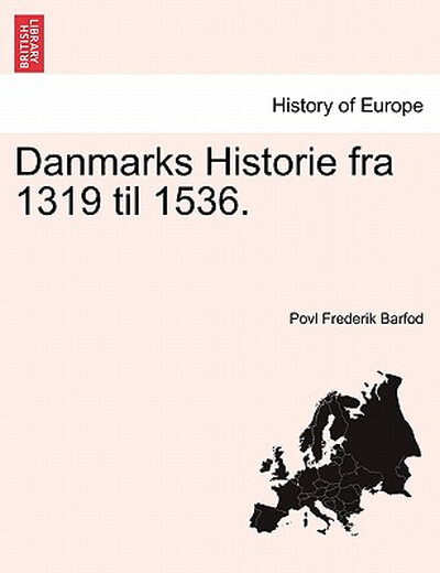 【预订】Danmarks Historie Fra 1319 Til 1536.