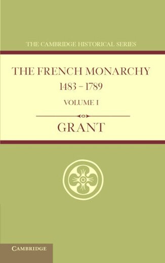 【预订】The French Monarchy 1483 1789: Volume