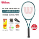 威尔胜（Wilson）萨巴伦卡同款25年新款法网球拍BLADE V9比赛专业拍网球拍碳纤维 V9 100拍面265g 2号柄 WR1502