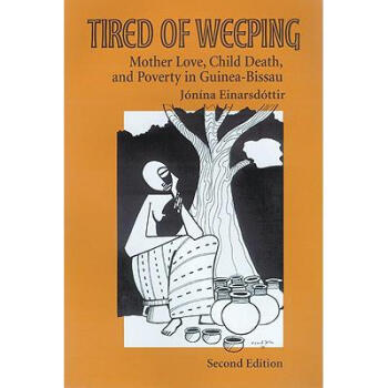 Tired of Weeping: Mother Love, Child Death, ...