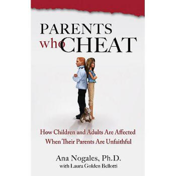 Parents Who Cheat: How Children and Adults A...