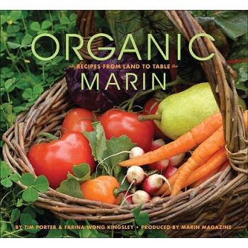 【】Organic Marin: Recipes from Land to
