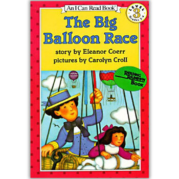 the big balloon race (i can read, level 3)热气球大赛 英文原版 [4