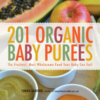【】201 Organic Baby Purees: The Freshest,