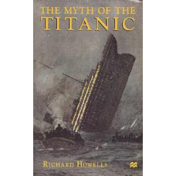 【】The Myth of the Titanic txt格式下载