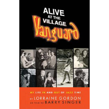 【】Alive at the Village Vanguard: My Life