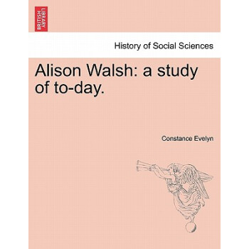 【】Alison Walsh: A Study of To-Day.