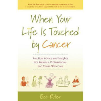 When Your Life is Touched by Cancer: Practic...