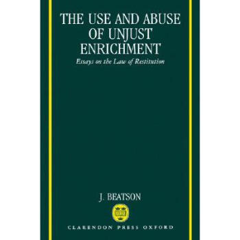 The Use and Abuse of Unjust Enrichment: Essa...