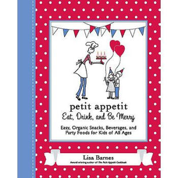 Petit Appetit: Eat, Drink, and Be Merry: Eas...