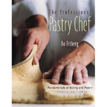 The Professional Pastry Chef: Fundamentals O...