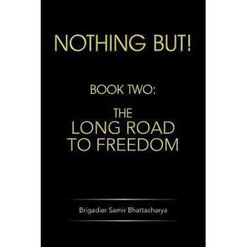 Nothing But!: Book Two: The Long Road to Fre...