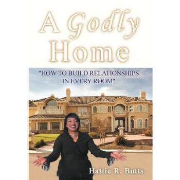 A Godly Home: How to Build Relationships in ... epub格式下载