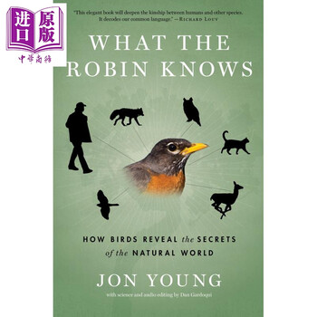 知更鸟知道什么 鸟类如何揭示自然界的秘密英文原版what The Robin Knows Jon 摘要书评试读 京东图书