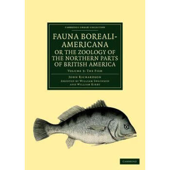 Fauna Boreali-Americana; Or, the Zoology of the