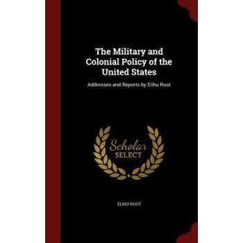 The Military and Colonial Policy of the United 