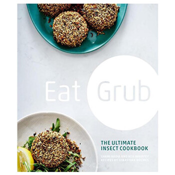 现货昆虫食谱书Eat Grub:The Ultimate Insect Cookbook