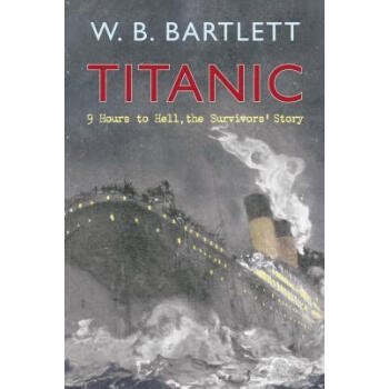 Titanic 9 Hours to Hell: The Survivors' Story