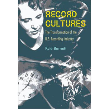 Record Cultures: The Transformation of the U.S.