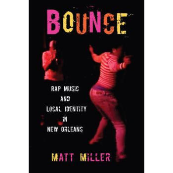 高被引Bounce: Rap Music and Local Identity in New