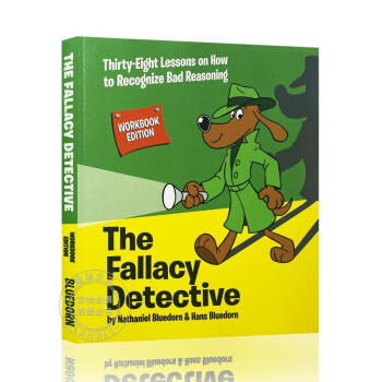 谬论侦探 The Fallacy Detective: Thirty-Eight Lesson...