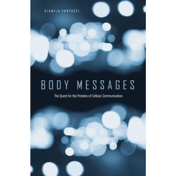Body Messages: The Quest for the Proteins of Ce txt格式下载