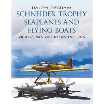 Schneider Trophy Seaplanes and Flying Boats: Vic epub格式下载