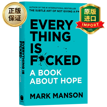 一本关于希望的书 重塑幸福姊妹篇 英文原版 Everything Is F*cked A Book About Hope 马克曼森 Mark Manson 英文版进口英语书籍