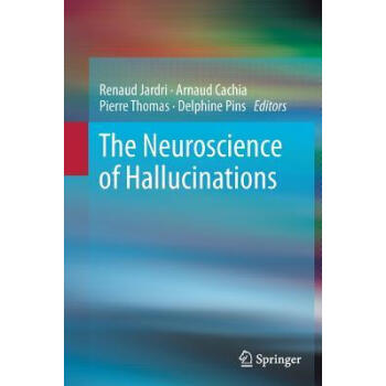 高被引The Neuroscience of Hallucinations