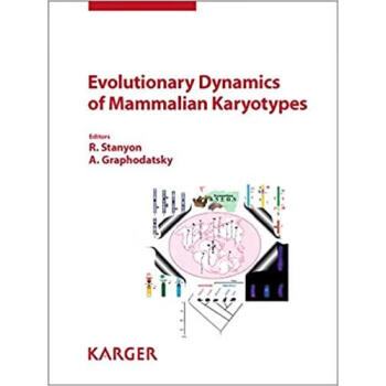 Evolutionary Dynamics of Mammalian Karyotypes    azw3格式下载