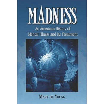 Madness: An American History of Mental Illness