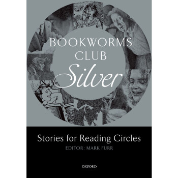 Bookworms Club Stories For Reading Circles Silver Stages 2 And 3 牛津书虫分级读物阅读圈读物2 3级 英文原版 英 Mark Furr Jennifer Bassett 摘要书评试读 京东图书