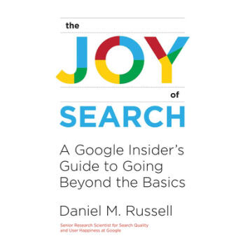搜索的喜悦 The Joy of Search: A Google Insider's Gui...