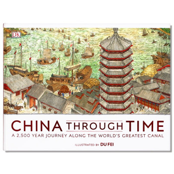  China Through Time 中国历史之旅跨越2500年中国运河历史关键时期与转折点回顾 英文原版进口DK百科儿童历史故事书籍畅销书