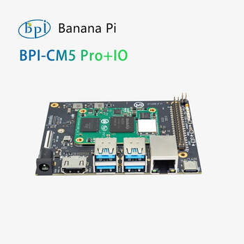 香蕉派Banana Pi BPI-CM5 Pro IO底板  Rockchip RK3576芯片方案