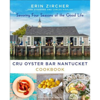 Cru Oyster Bar Nantucket Cookbook: Savoring ...