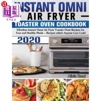 Instant Pot Omni Air Fryer Toaster Oven Cookbook for Beginners: 300  Effortless Air Fryer Toaster Oven Recipes for Smart People on a Budget  (Paperback)