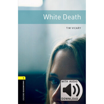 Oxford Bookworms Library: Level 1: White Death M