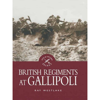 British Regiments At Gallipoli Westlake Ray 电子书下载 在线阅读 内容简介 评论 京东电子书频道