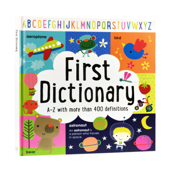 英文绘本启蒙 First Dictionary A-Z 我的启蒙词典童书 儿童英语早读育儿图画书more than 400 definitions大