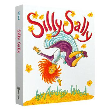 Silly Sally 倒着走的女孩 Audrey Wood 英文原版绘本正版现货 4-8岁少儿英语
