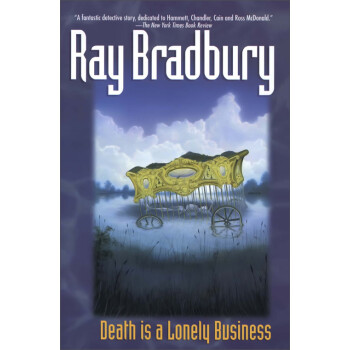 Death Is A Lonely Business Bradbury Ray 电子书下载 在线阅读 内容简介 评论 京东电子书频道