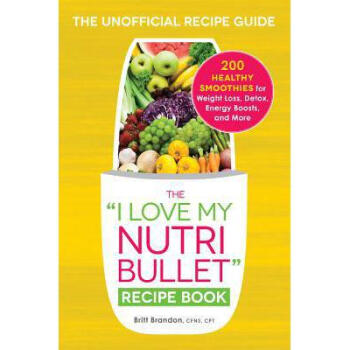 The I Love My NutriBullet Recipe Book : 200 ...