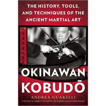 Okinawan Kobudo The History, Tools, and Techniq