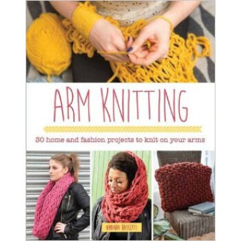 Arm Knitting 30 Home And Fashion Projects To Kni