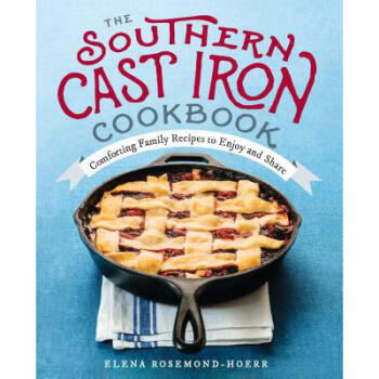 The Southern Cast Iron Cookbook: Comforting ...