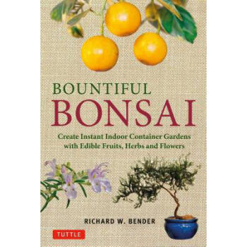 Bountiful Bonsai: Create Instant Indoor Cont... azw3格式下载