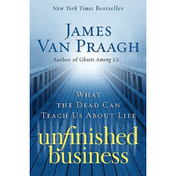 Unfinished Business: What the Dead Can Teach Us about Life [ƽװ]